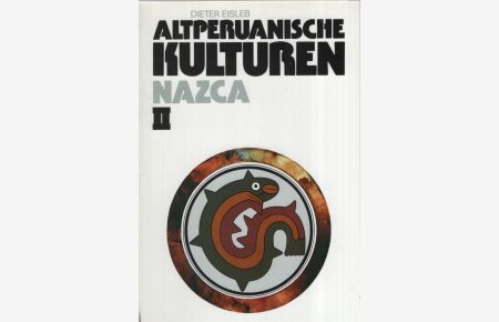 Altperuanische Kulturen. Band II. Nazca.   - Abt. Amerikanische Archäologie III. SMPK.