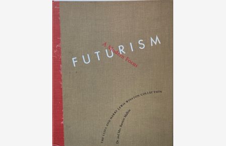 Futurism · A Modern Focus.   - The Lydia and Harry Lewis Winston Collection. Dr. and Mrs. Barnett Malbin.