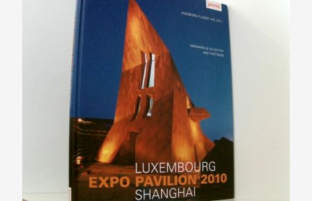 Luxembourg Expo Pavillon Shanghai: HERMANN & VALENTINY and Partners (Luxembourg Expo Pavilion: Hermann & Valentiny)  - Hermann & Valentiny and Partners