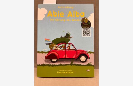 Abie Alba - Die Rettung des Waldes: (QR-Codes mit den Stimmen der Baumkinder)  - lll. von Lisa Sauerborn.