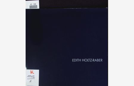 Edith Holtz-Raber.   - Edith Holtz-Raber, Druckgrafik, Kreismuseum Ratzeburg, 1.4. - 1.6.2001 ; Malerei, Möllner Museum, Historisches Rathaus, 27.5. - 1.7.2001.