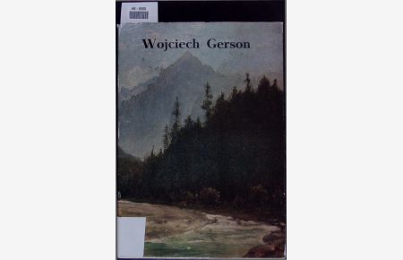 Wojciech Gerson 1831 - 1901.   - Katalog wystawy monograficznej
