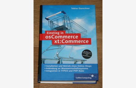 Einstieg in osCommerce, xt:Commerce. CD-ROM mit osCommerce 2. 2 und xt:Commerce 3.
