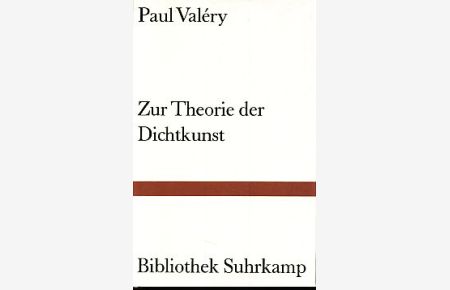 Zur Theorie der Dichtkunst. Aufsätze und Vorträge.   - Übertr. von Kurt Leonhard. Bibliothek Suhrkamp 474.