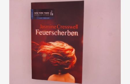 Feuerscherben: Roman (New York Times Bestseller Autoren: Thriller/Krimi) - Roman