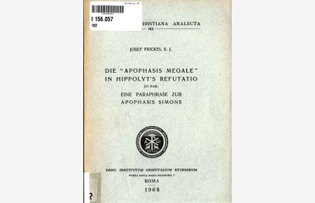 Die  Apophasis Megale  in Hippolyt's Refutatio (VI 9-18): Eine Paraphrase zur Apophasis Simons Band 182