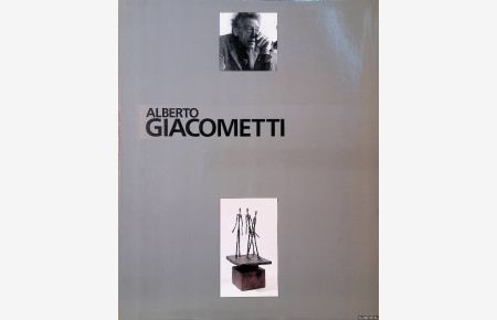 Alberto Giacometti: sculptures, peintures, dessins