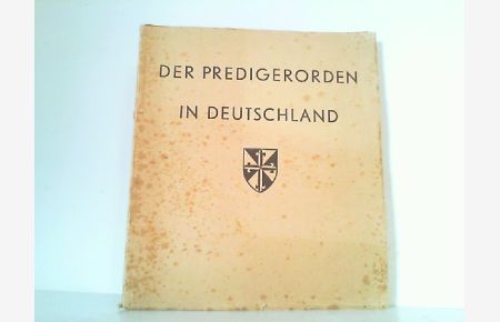 Der Predigerorden in Deutschland.