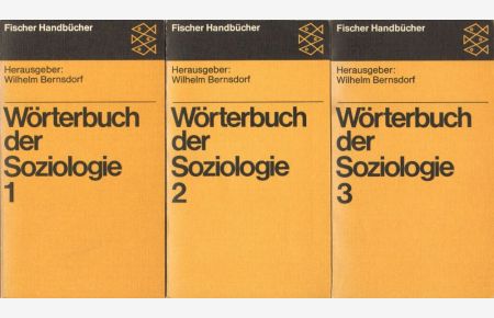 Wörterbuch der Soziologie. Band 1, 2, 3.   - (= Fischer Handbücher).