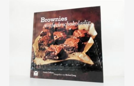 Brownies : einfach schokoladig ;  - Linda Collister. Fotogr. von Richard Jung