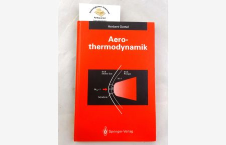 Aerothermodynamik.   - Unter Mitarbeit von M.Böhle, J. Delfs, D. Hafermann und H. Holthoff.