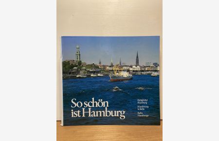 So schön ist Hamburg - eine Stadt in Bildern und Untertiteln - Deutsch- Englisch-Französisch-Spanische Ausgabe