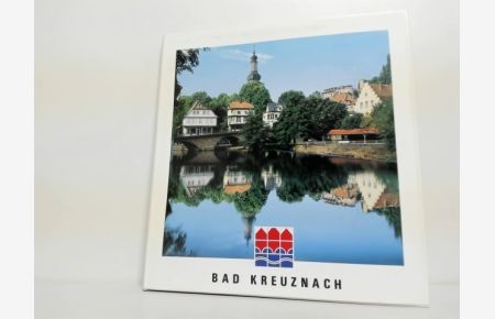 Bad Kreuznach Stadt mit Tradition - Stadt mit Leben ;