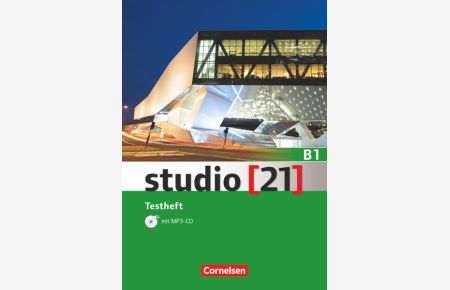 Studio [21] - Grundstufe - B1: Gesamtband: Testheft mit MP3-CD