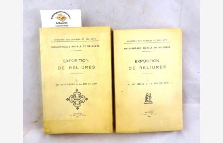 Exposition de Reliures. ZWEI (2) Bände. Bibliotheque royale de Belgique  - I: Du XII e siecle a la fin du XVIe. -  II. Du XVIIe siecle a la fin du XIX .