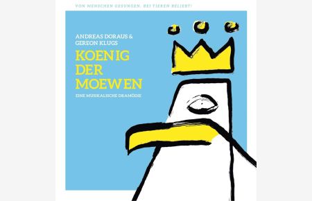 Andreas Doraus & Gereon Klugs 'König der Moewen'