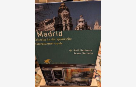 Madrid, Zeitreise in die spanische Literaturmetropole
