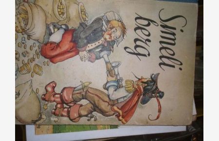 Simeliberg und drei Märchen (zwölf mit der Post, der Flaschenhals, wie`s der Alte macht ist immer recht )von Ch. Andersen mit Brüder Grimm, Illustrationen Ilse Peuker (bitte buchbeschreibung beachten!!!!!!!!!!!!!)