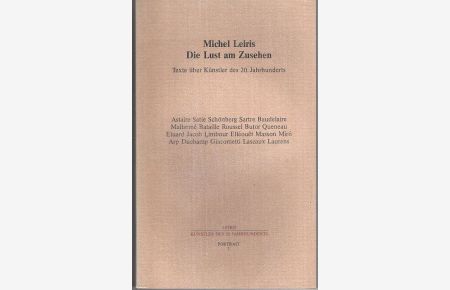 Die Lust am Zusehen : Texte über Künstler d. 20. Jh.   - Hrsg. von Hans-Jürgen Heinrichs. Übers. von Rolf Wintermeyer ... / Portrait ; 3,