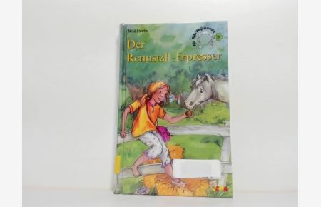 Der Rennstall-Erpresser ;  - Nelli Henke. Ill. von Bärbel Witzig / Für Pferdefreunde