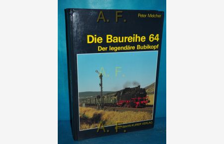 Die Baureihe 64 : Der legendäre Bubikopf.