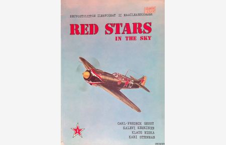Red Stars in the Sky 1: Soviet Air Force in World War Two = Neuvostoliiton Ilmavoimat ii maailmansodassa
