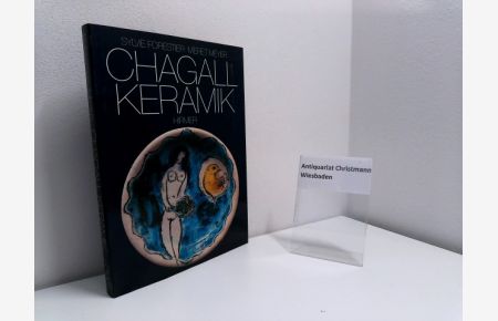 Keramik.   - Chagall. Sylvie Forestier ; Meret Meyer. [Übers. aus d. Franz. Annemarie Seling]