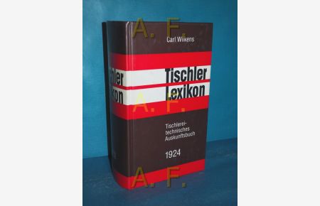 Tischler-Lexikon : tischlereitechnisches Auskunftsbuch