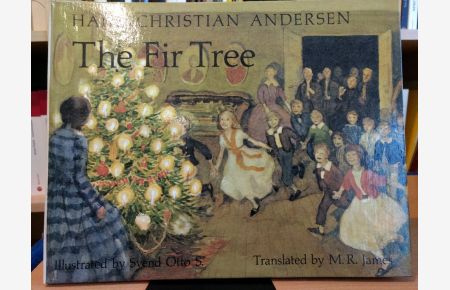 The Fir Tree. Illustrated by Svend Otto S.