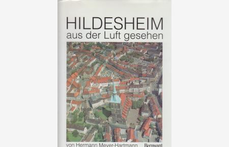 Hildesheim - aus der Luft gesehen.   - von Hermann Meyer-Hartmann