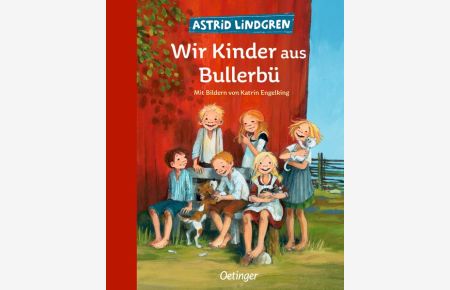 Wir Kinder aus Bullerbü. Mit Bildern von Katrin Engelking.   - Alter: ab 6 Jahren.