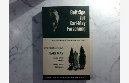 Karl May : Traum eines Lebens - Leben eines Träumers