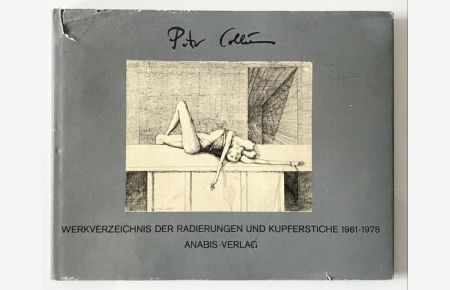 Peter Collien - Werkverzeichnis der Radierungen und Kupferstiche 1961 - 1978. Vorwort von Chr. Meckel. Mit ca. 130 Abbildungen.