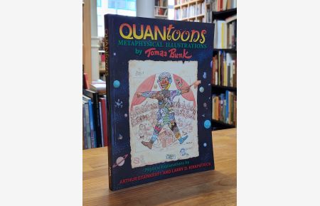 Quantoons (signiert), Metaphysical Illustrations by Tomas Bunk - Physical Explanations by Arthur Eisenkraft and Larry Kirkpatrick,