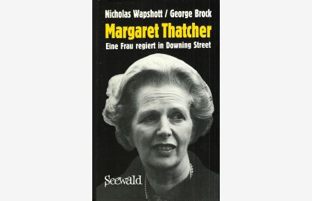 Margaret Thatcher; Eine Frau regiert in Downing Street
