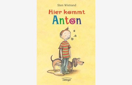 Hier kommt Anton: Kinderbuch. Lesealter ab 6 Jahren