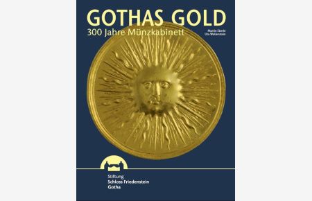 Gothas Gold: 300 Jahre Münzkabinett