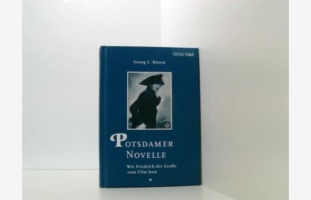 Potsdamer Novelle: Wie Friedrich der Große zum Film kam  - wie Friedrich der Große zum Film kam