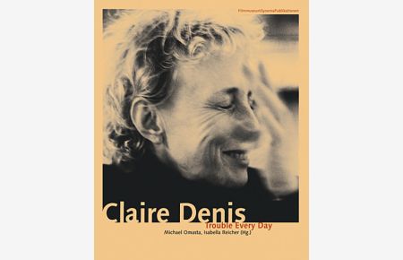 Claire Denis. Trouble Every Day (FilmmuseumSynemaPublikationen)