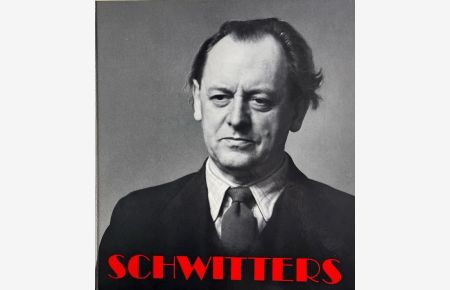 Kurt Schwitters. Ausstellung Oktober - Dezember 1978.
