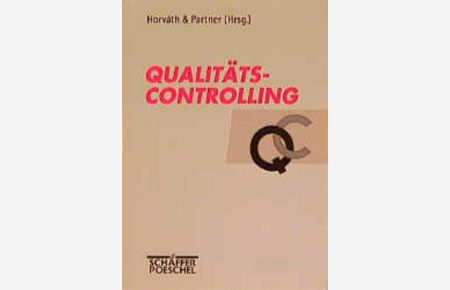 Qualitätscontrolling  - Ein Leitfaden zur betrieblichen Navigation auf dem Weg zum Total Quality Management