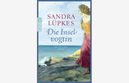 Die Inselvogtin : historischer Roman  - Sandra Lüpkes