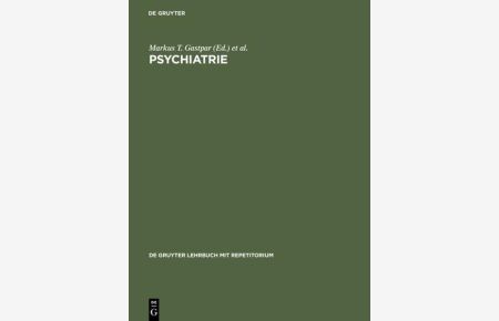 Psychiatrie (De Gruyter Lehrbuch mit Repetitorium)