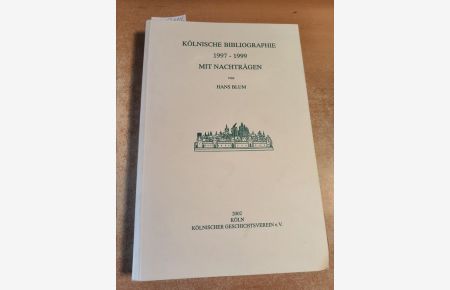 Kölnische Bibliographie 1997-1999: Mit Nachträgen.