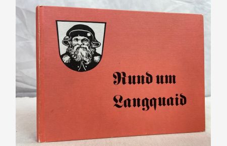Rund um Langquaid; Band. 5. , Bahn, Post und Verkehr - Ereignisse, Festlichkeiten, Alltag