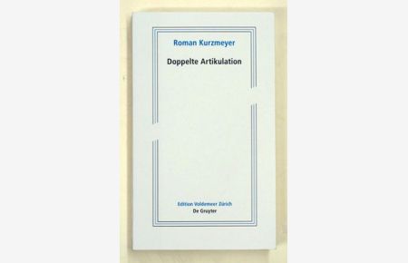 Doppelte Artikulation. . Schriften zur neueren Kunst II. .