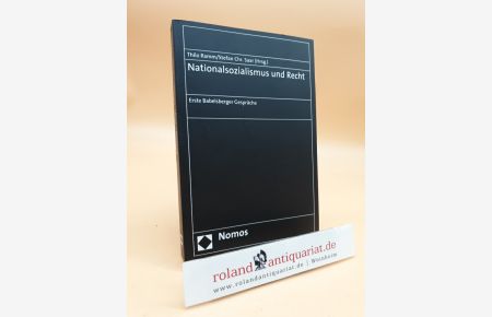 Nationalsozialismus und Recht. Erste Babelsberger Gespräche.