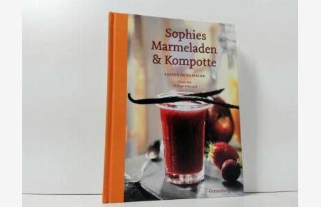 Sophies Marmeladen & Kompotte ;