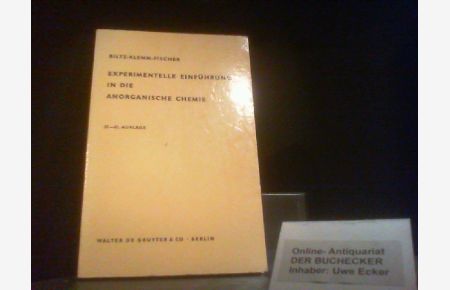 Experimentelle Einführung in die anorganische Chemie.   - Neu hrsg. von Wilhelm Klemm u. Werner Fischer