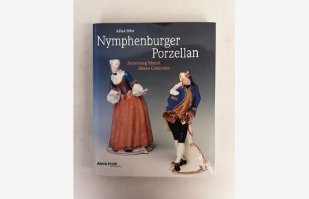 Nymphenburger Porzellan. Sammlung Bäuml.   - Bäuml Collection. [Engl. Übers.: Claudia Lupri]